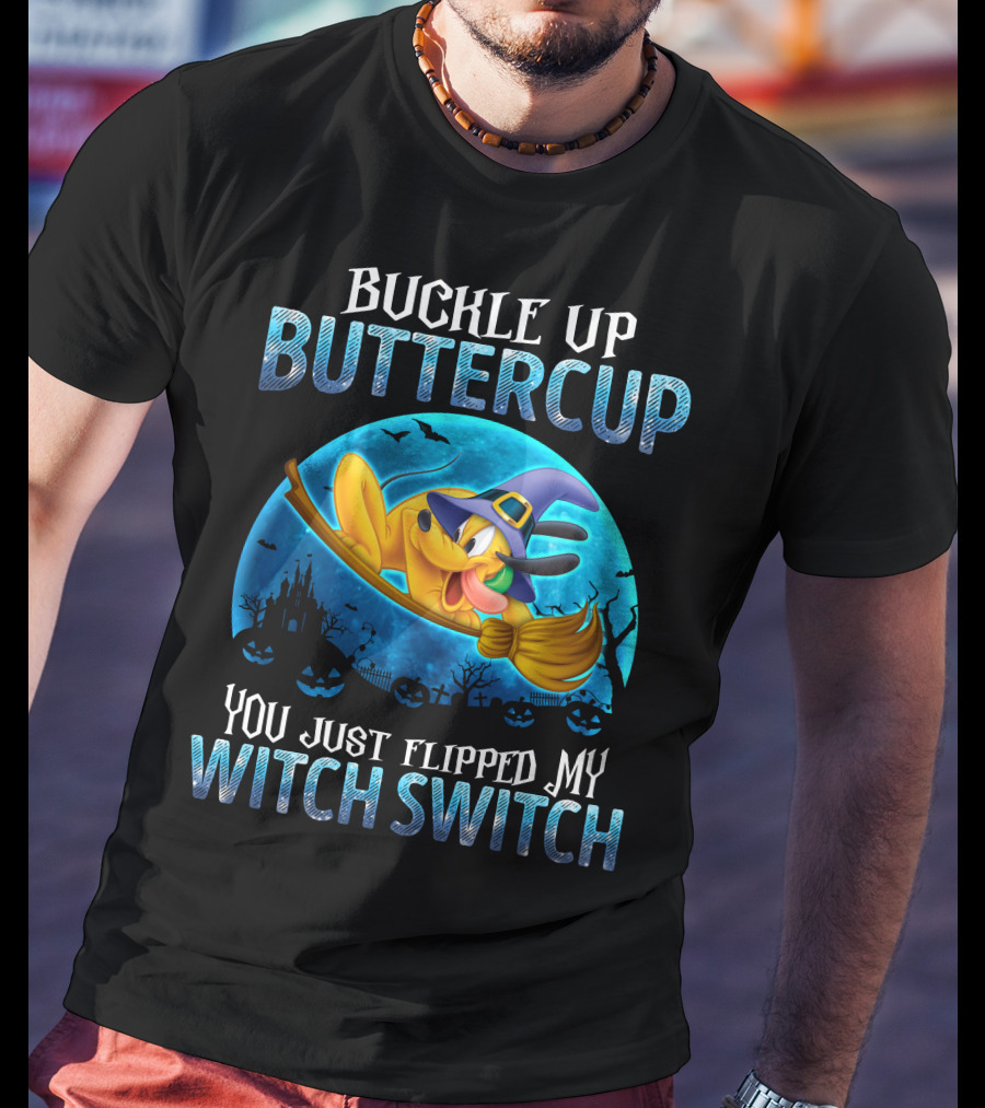 Buckle Up Buttercup You Just Flipped My Witch Switch Pluto Halloween Broomstick Moon T-Shirt