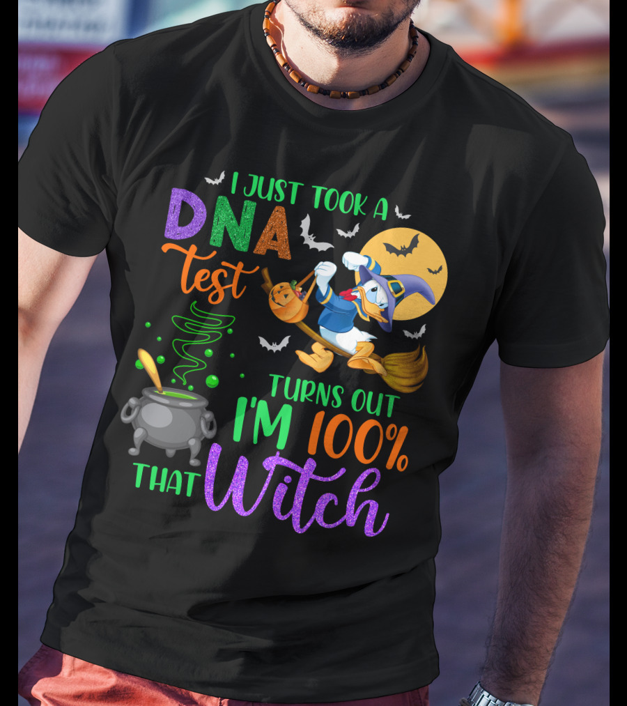 I Just Took A Dna Test Turns Out I'm 100% That Witch T-Shirt