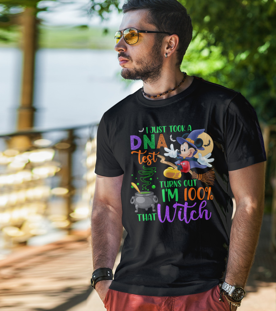 I Just Took A Dna Test Turns Out I'm 100% That Witch Mickey Halloween T-Shirt
