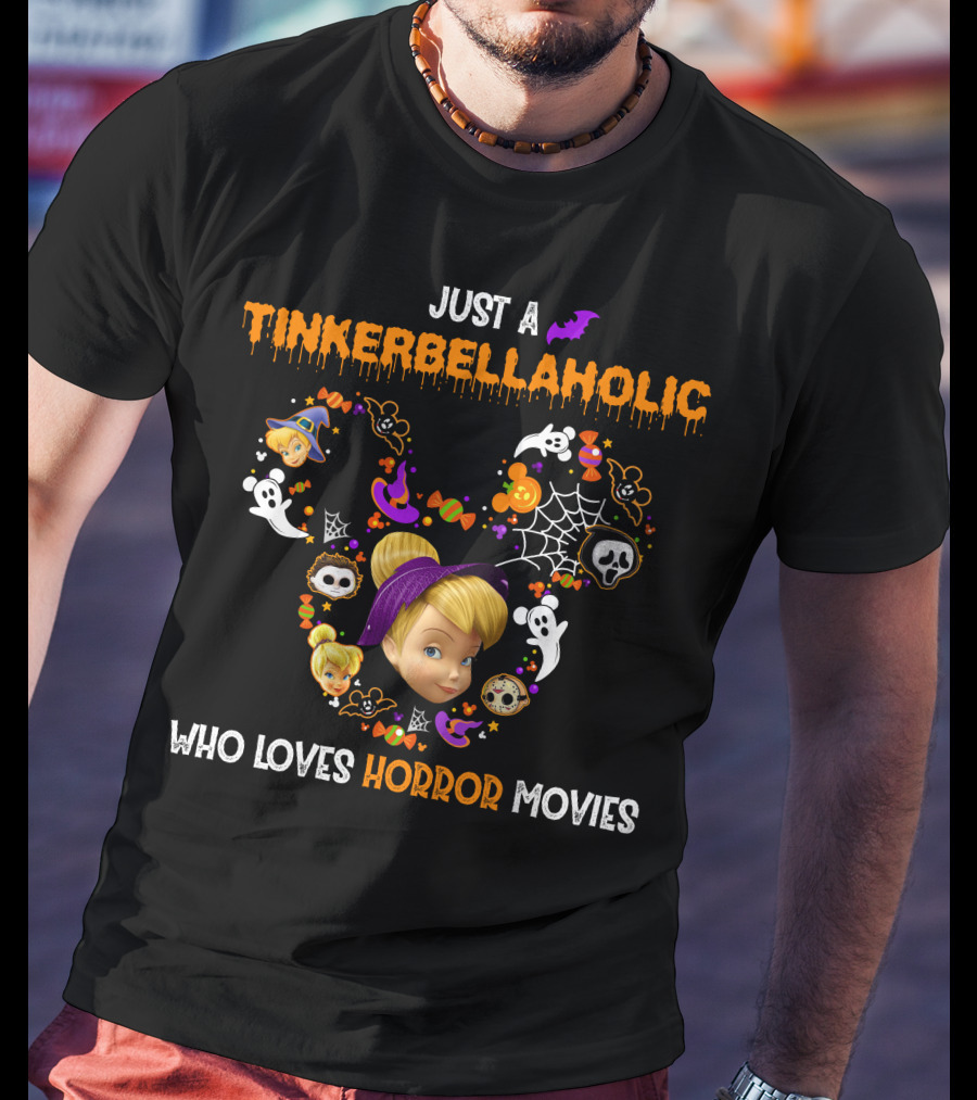 Just A Tinkerbellaholic Who Loves Horror Movies T-Shirt