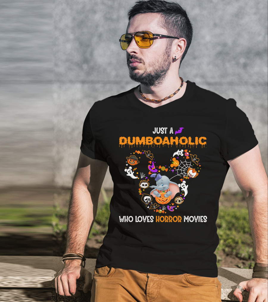 Just A Dumboaholic Who Loves Horror Movies T-Shirt