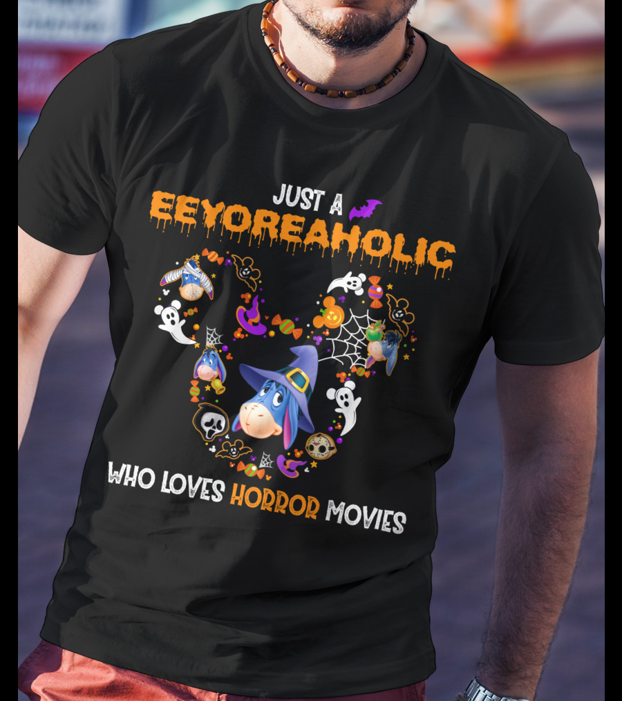 Just A Eeyoreaholic Who Loves Horror Movies T-Shirt