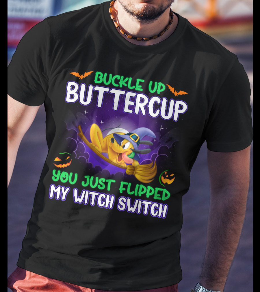 Buckle Up Buttercup You Just Flipped My Witch Switch Pluto Halloween T-Shirt