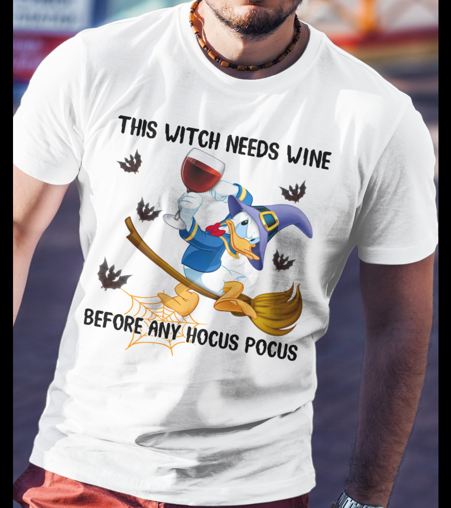 This Witch Needs Wine Before Any Hocus Pocus Duck In Witch Hat On Broomstick With Wine Glass And Bats T-Shirt