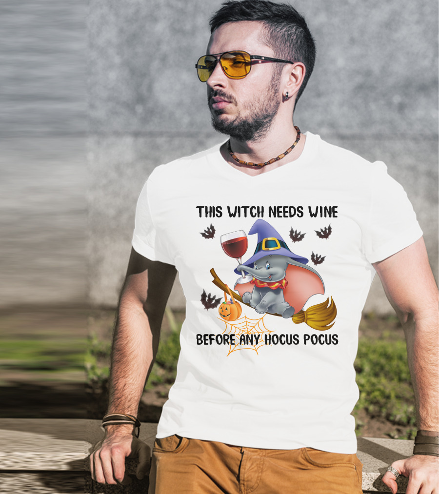 This Witch Needs Wine Before Any Hocus Pocus Dumbo Halloween Bat Broom Pumpkin Spiderweb T-Shirt