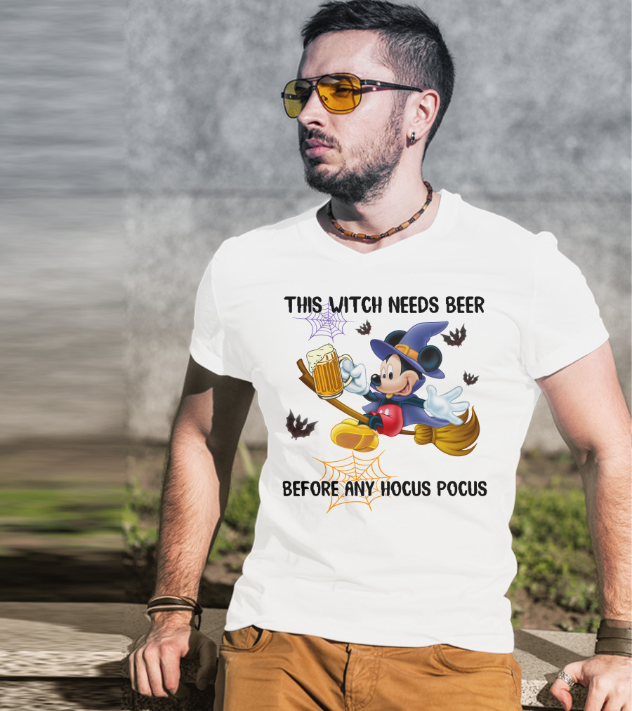 This Witch Needs Beer Before Any Hocus Pocus Mickey Mouse Halloween T-Shirt