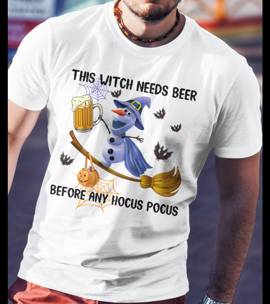 This Witch Needs Beer Before Any Hocus Pocus Olaf Broomstick Halloween Pumpkin T-Shirt
