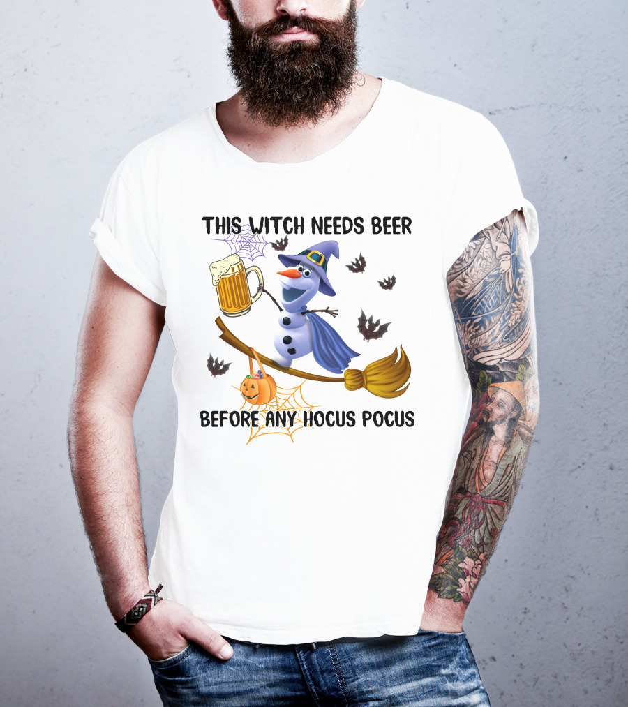 This Witch Needs Beer Before Any Hocus Pocus Olaf Broomstick Halloween Pumpkin T-Shirt