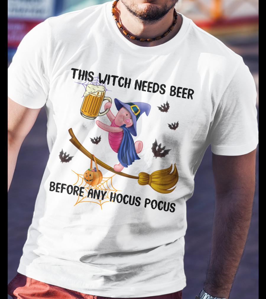 This Witch Needs Beer Before Any Hocus Pocus Piglet T-Shirt
