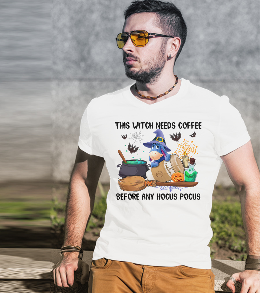 This Witch Needs Coffee Before Any Hocus Pocus Eeyore T-Shirt