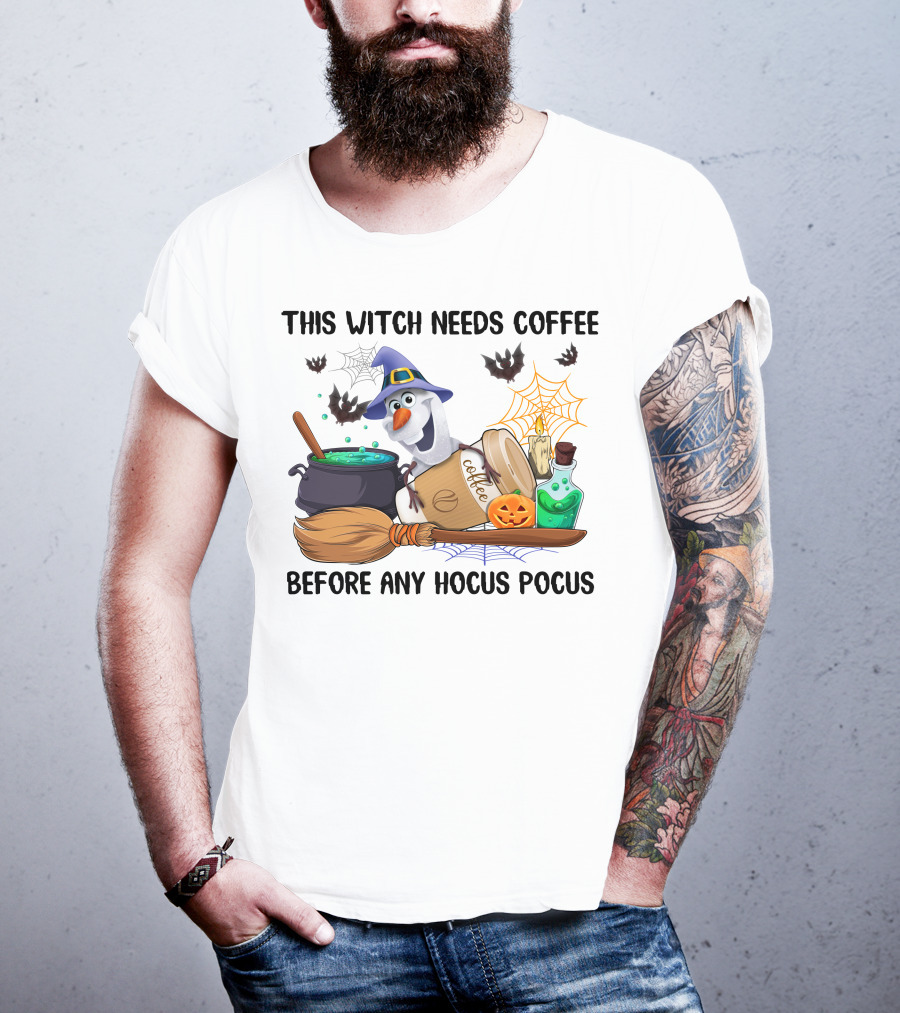 This Witch Needs Coffee Before Any Hocus Pocus Olaf Halloween Cauldron Broomstick T-Shirt