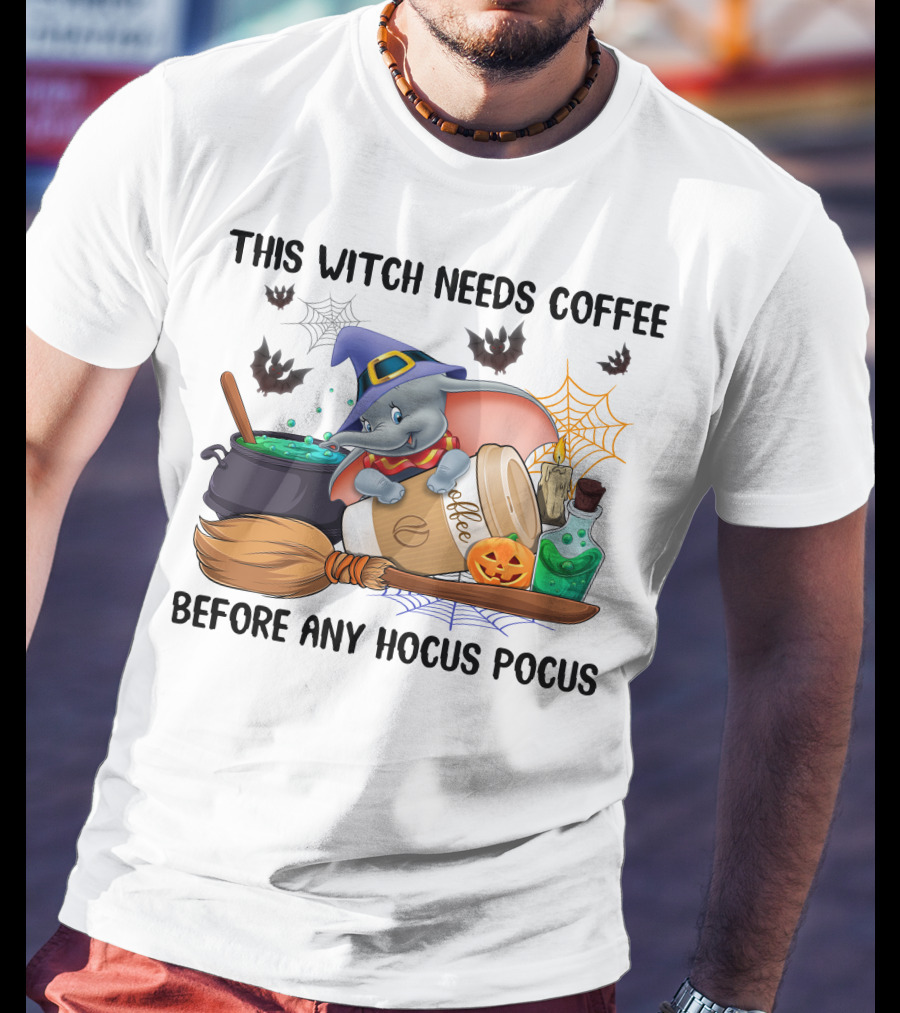 This Witch Needs Coffee Before Any Hocus Pocus Dumbo T-Shirt