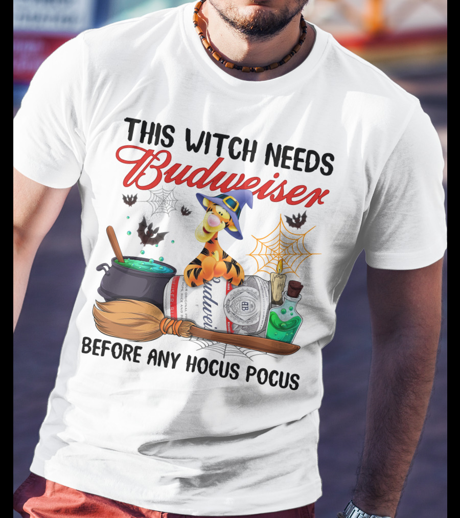 This Witch Needs Budweiser Before Any Hocus Pocus Tigger Halloween Fiesta T-Shirt