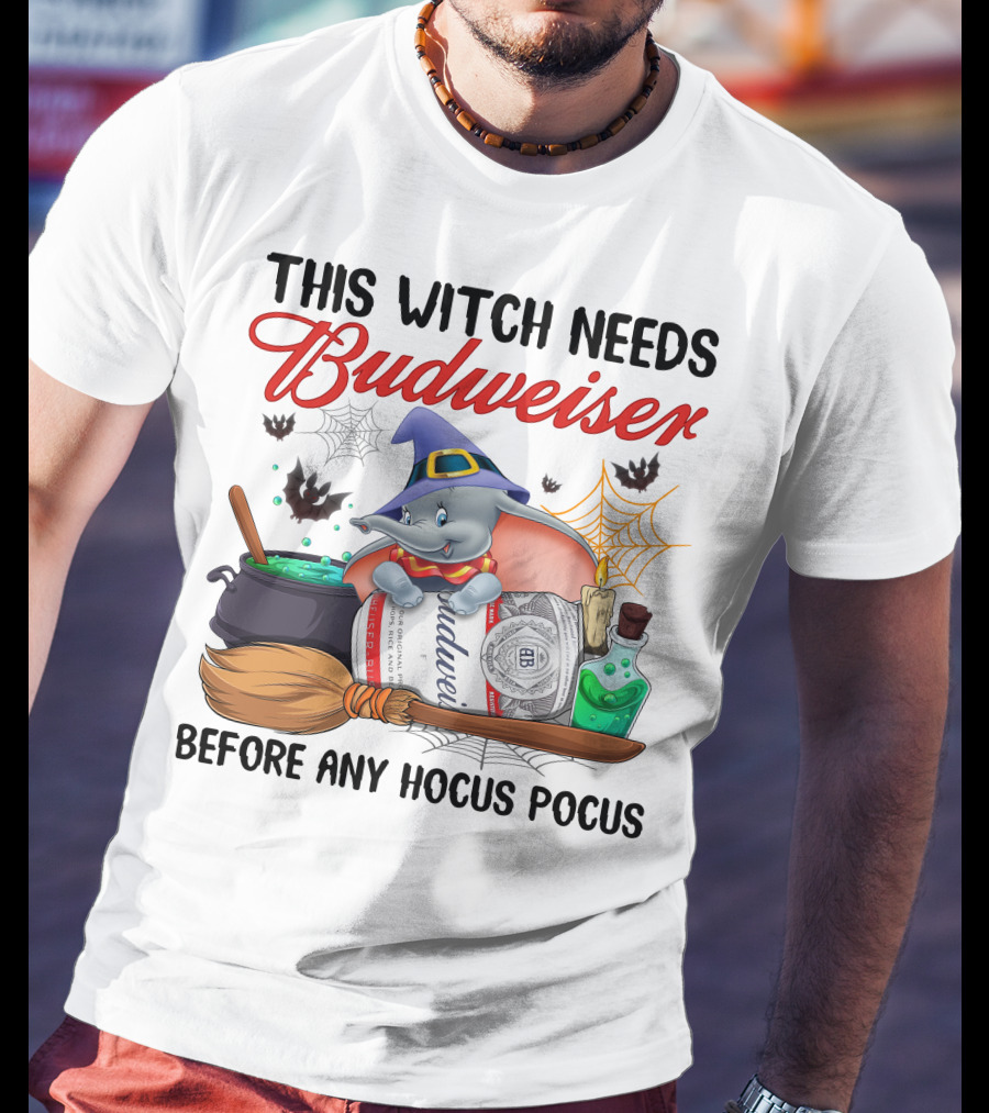 This Witch Needs Budweiser Before Any Hocus Pocus Dumbo Halloween T-Shirt