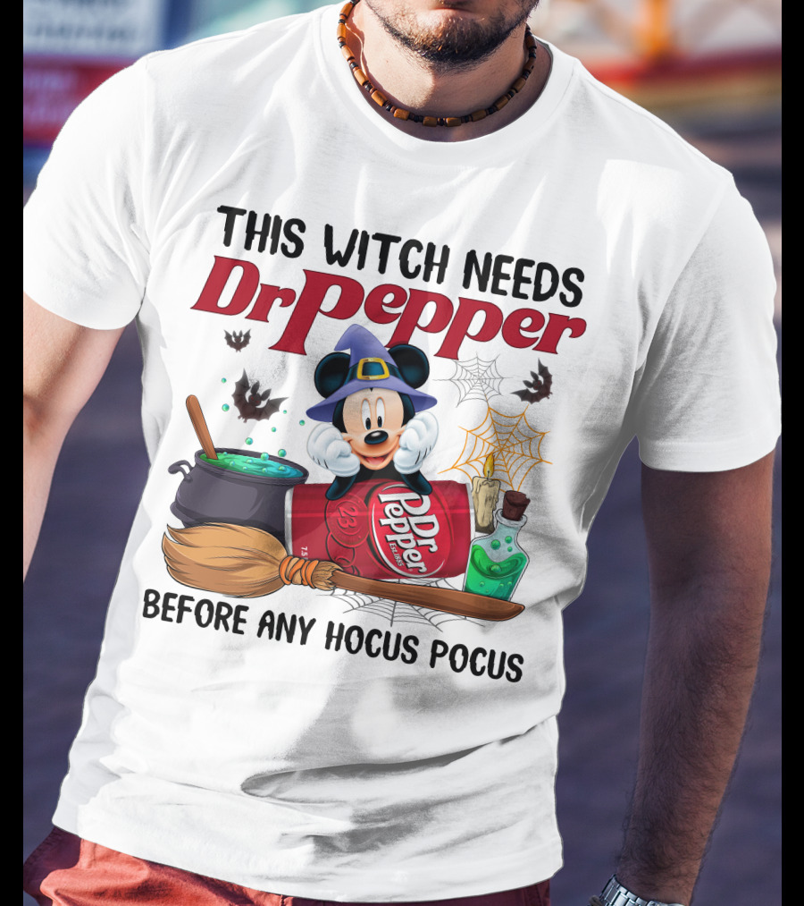 This Witch Needs Dr Pepper Before Any Hocus Pocus Mickey Mouse T-Shirt