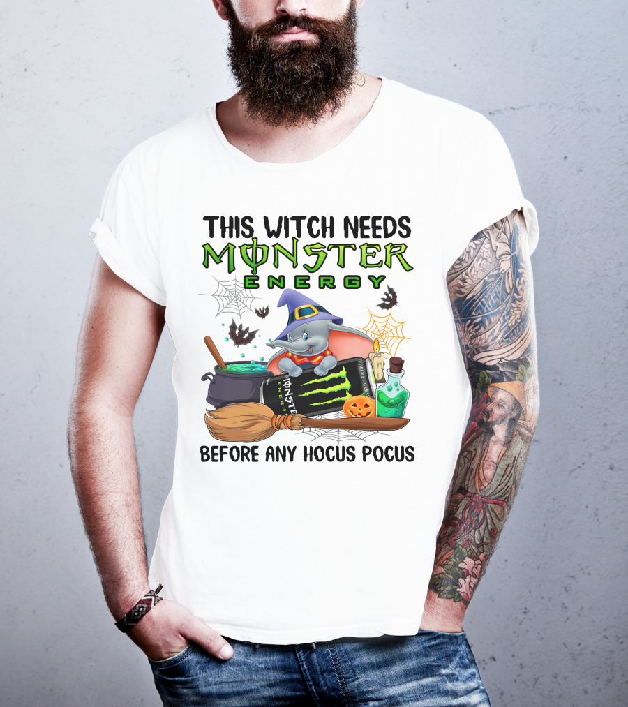 This Witch Needs Monster Energy Before Any Hocus Pocus Dumbo T-Shirt