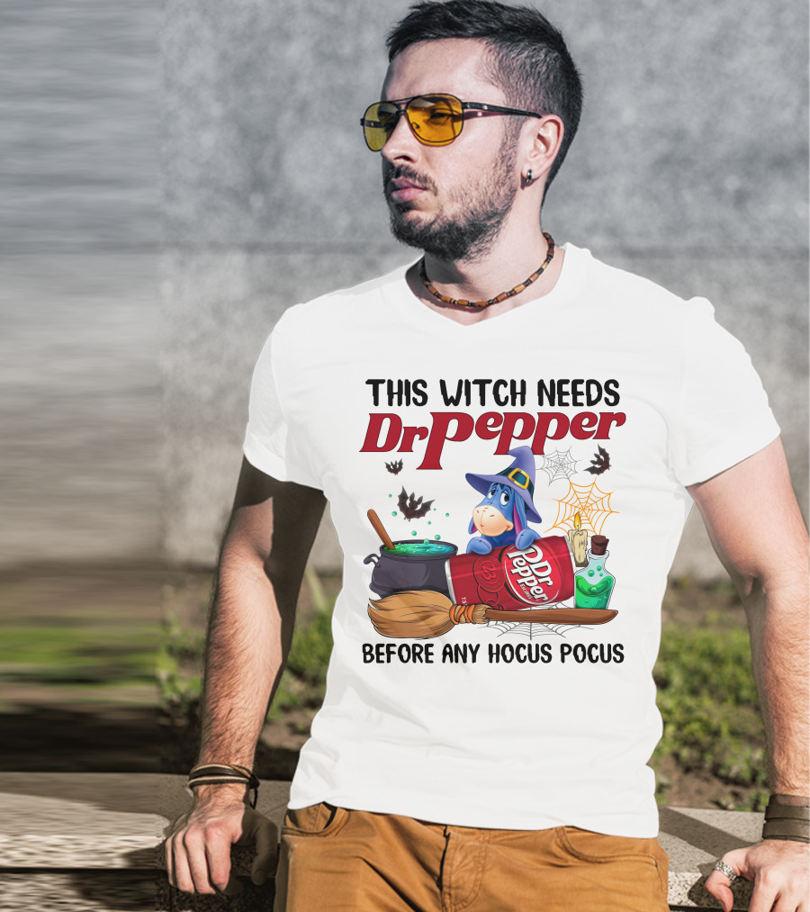 This Witch Needs Dr Pepper Eeyore Before Any Hocus Pocus T-Shirt