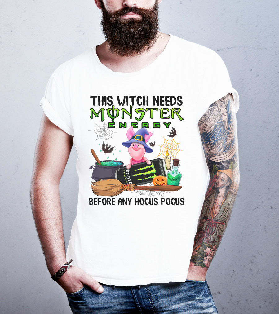 This Witch Needs Monster Energy Before Any Hocus Pocus Piglet T-Shirt
