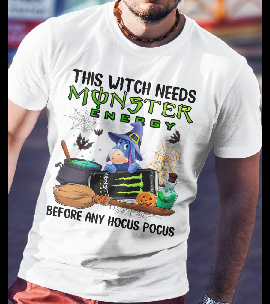 This Witch Needs Monster Energy Before Any Hocus Pocus Eeyore Halloween T-Shirt