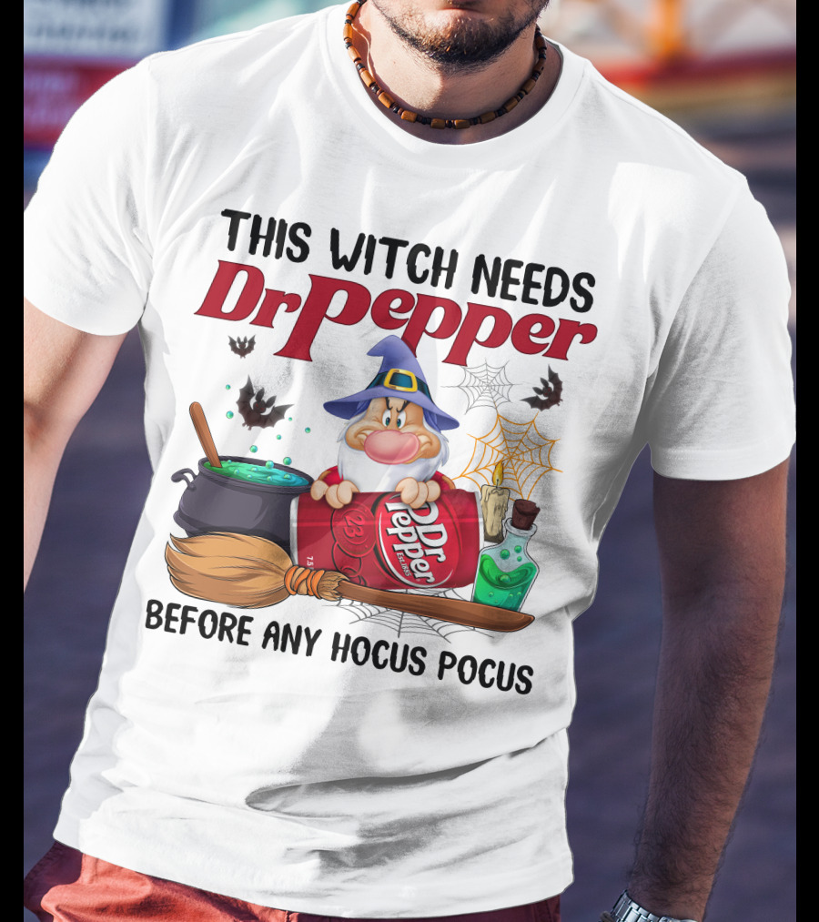 This Witch Needs Dr Pepper Before Any Hocus Pocus Grumpy Dwarf Halloween Drink Potion T-Shirt
