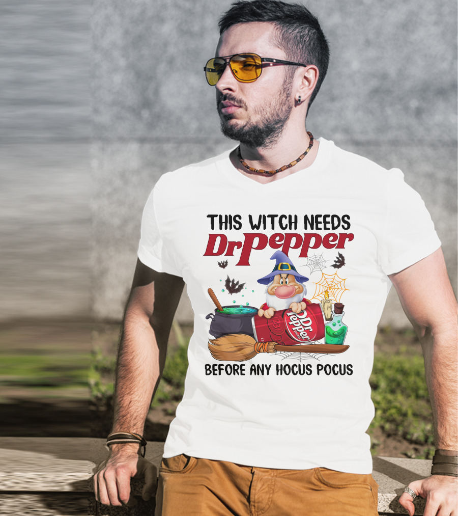 This Witch Needs Dr Pepper Before Any Hocus Pocus Grumpy Dwarf Halloween Drink Potion T-Shirt