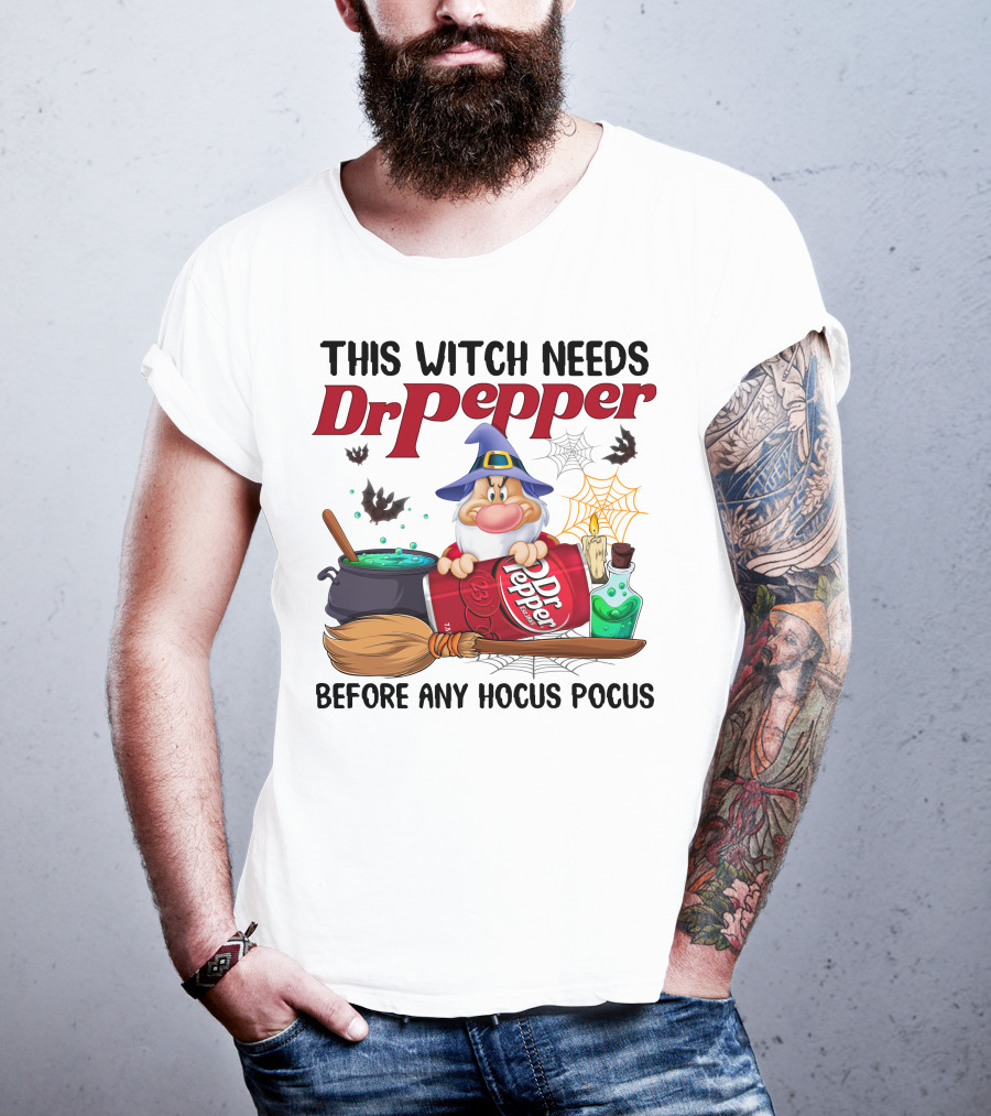 This Witch Needs Dr Pepper Before Any Hocus Pocus Grumpy Dwarf Halloween Drink Potion T-Shirt