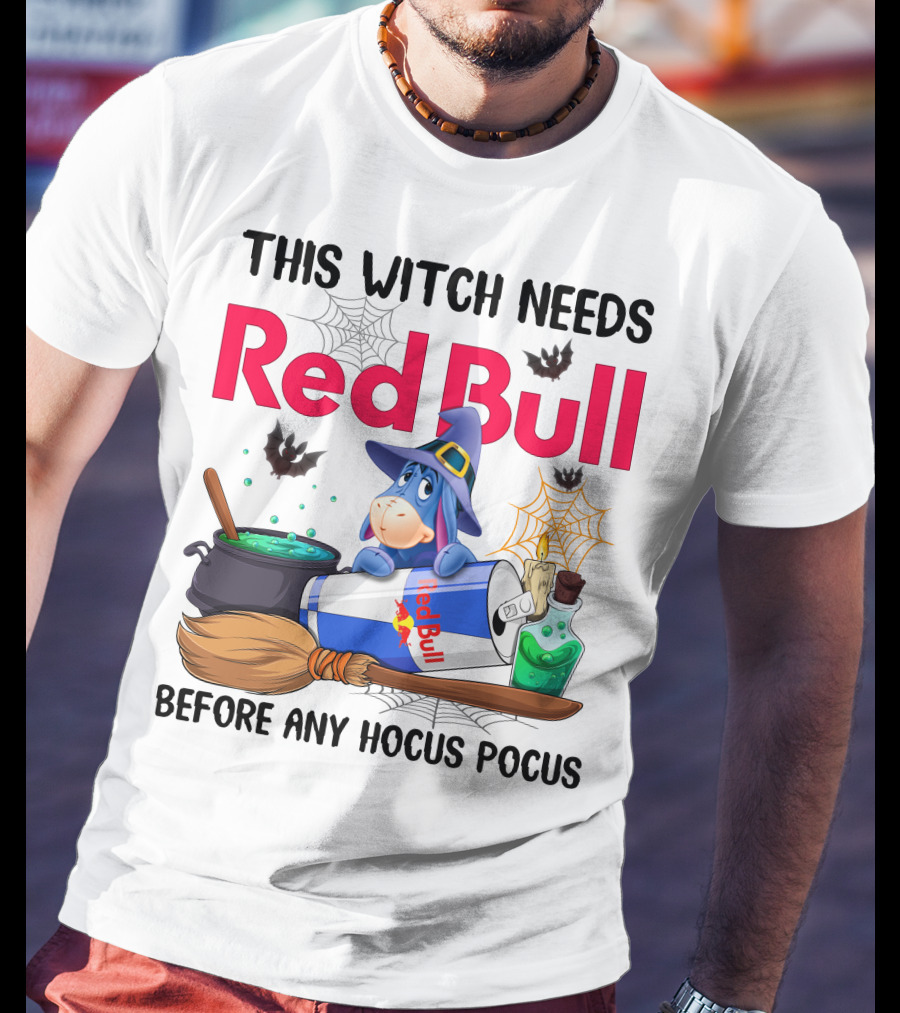 This Witch Needs Red Bull Before Any Hocus Pocus Eeyore T-Shirt