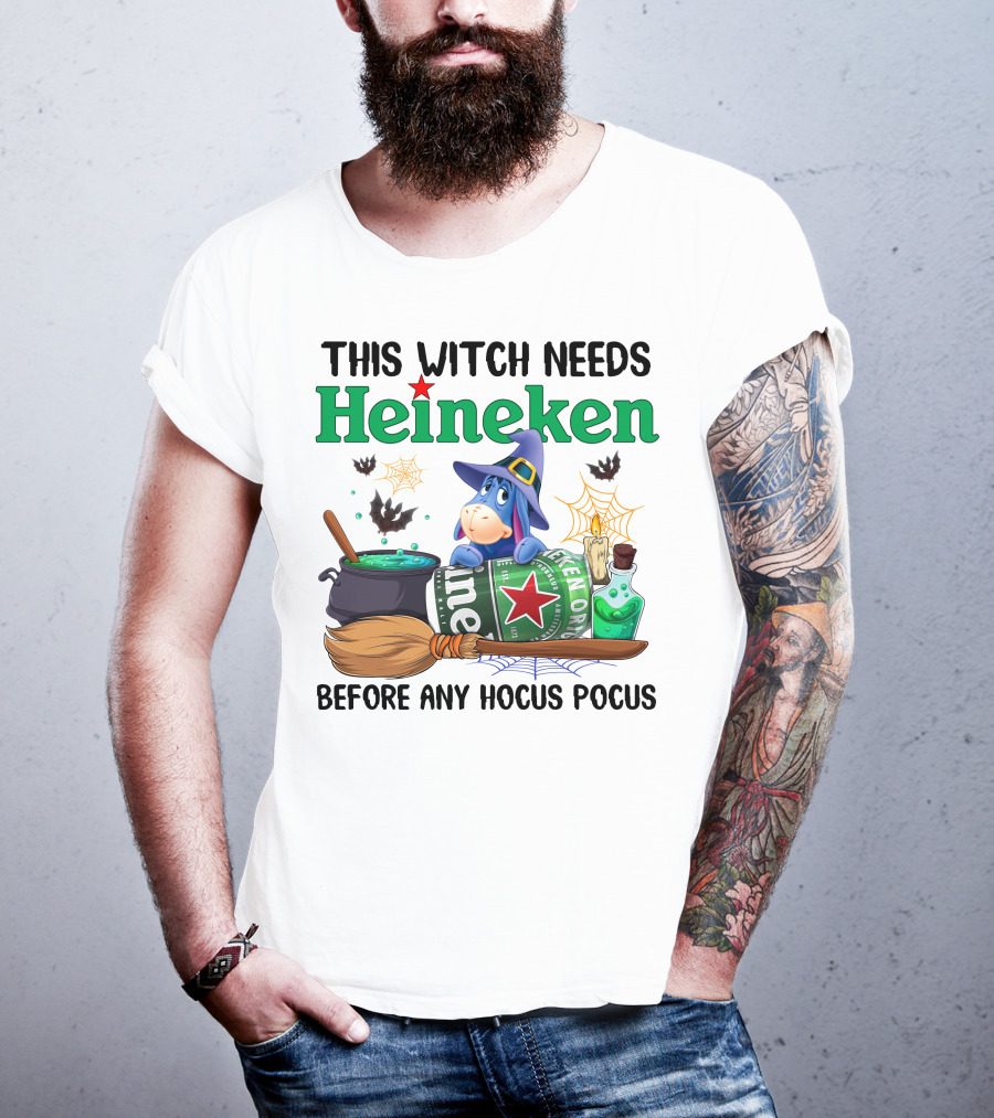 This Witch Needs Heineken Before Any Hocus Pocus Eeyore T-Shirt