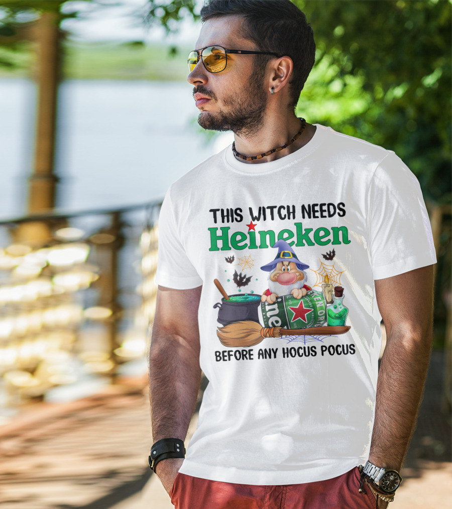 This Witch Needs Heineken Before Any Hocus Pocus T-Shirt