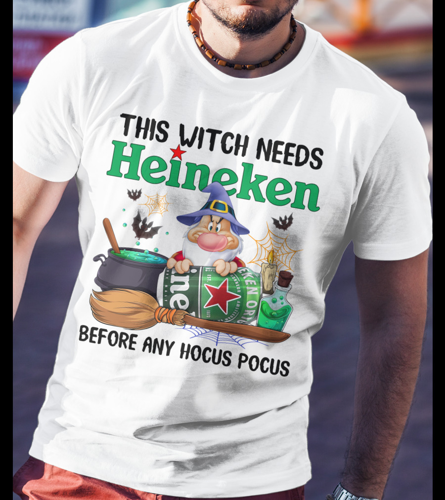 This Witch Needs Heineken Before Any Hocus Pocus T-Shirt