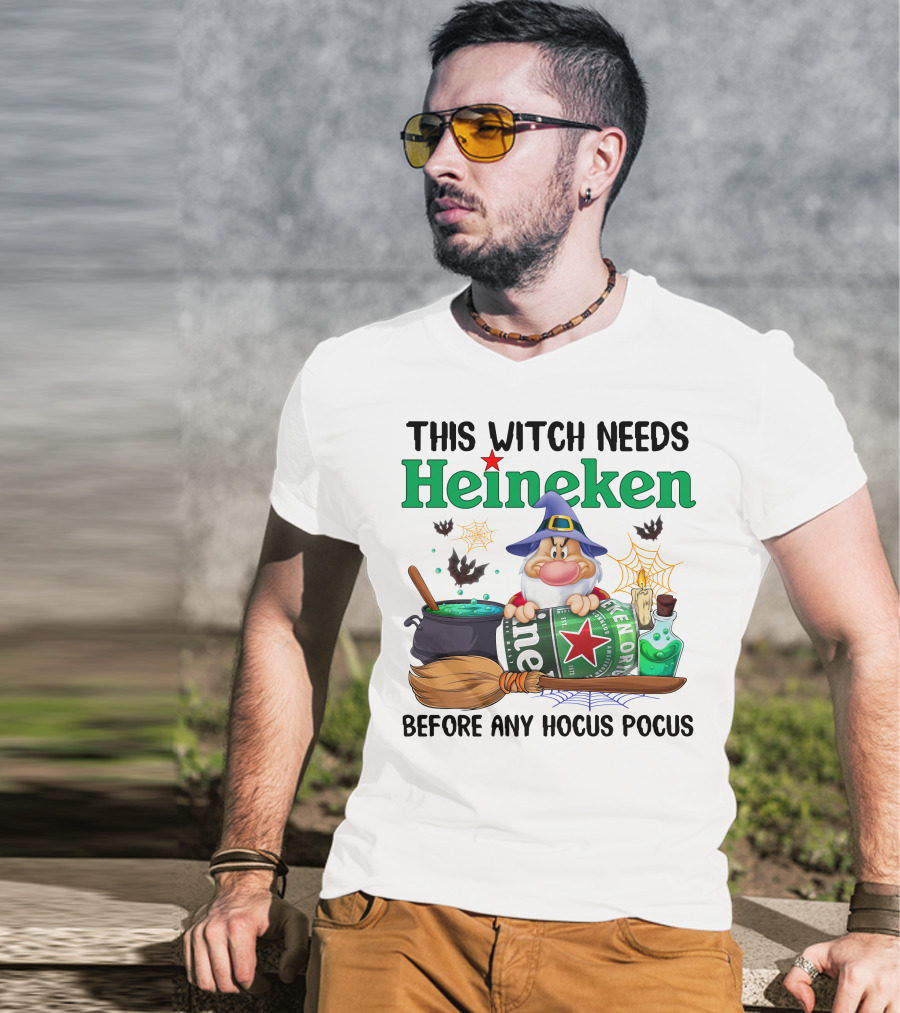 This Witch Needs Heineken Before Any Hocus Pocus T-Shirt