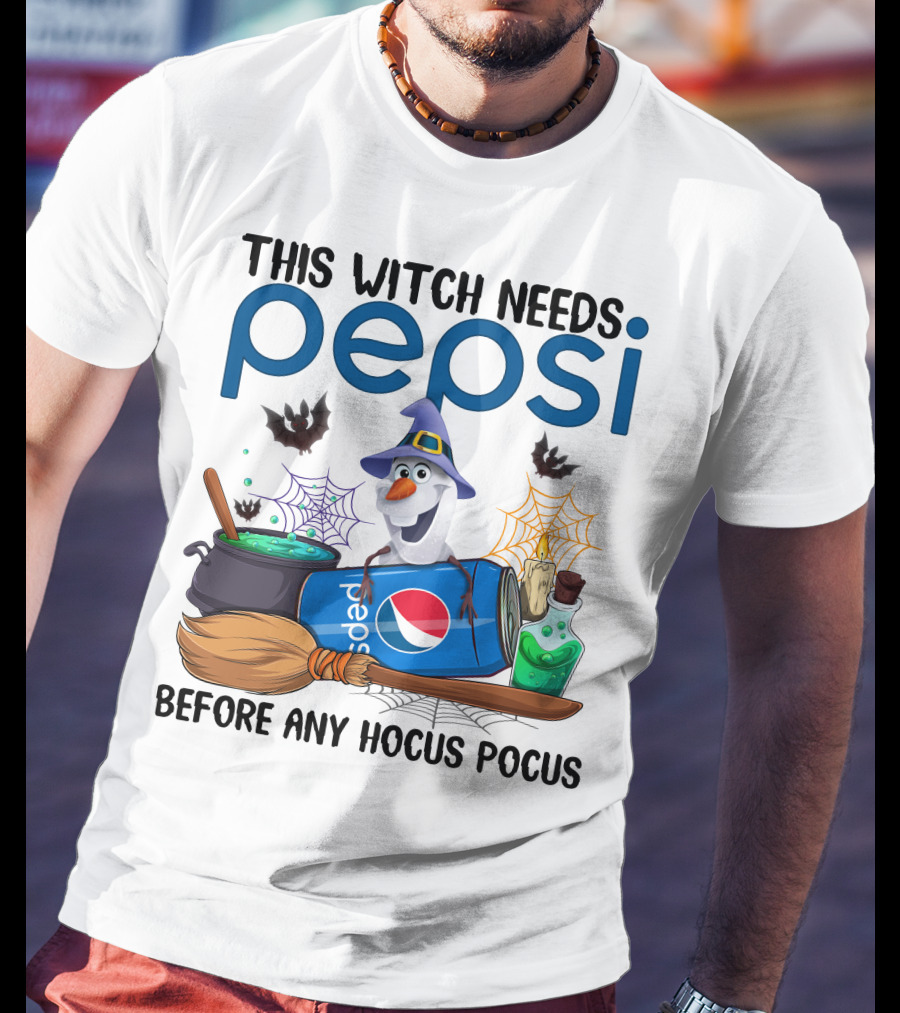 This Witch Needs Pepsi Before Any Hocus Pocus Olaf T-Shirt