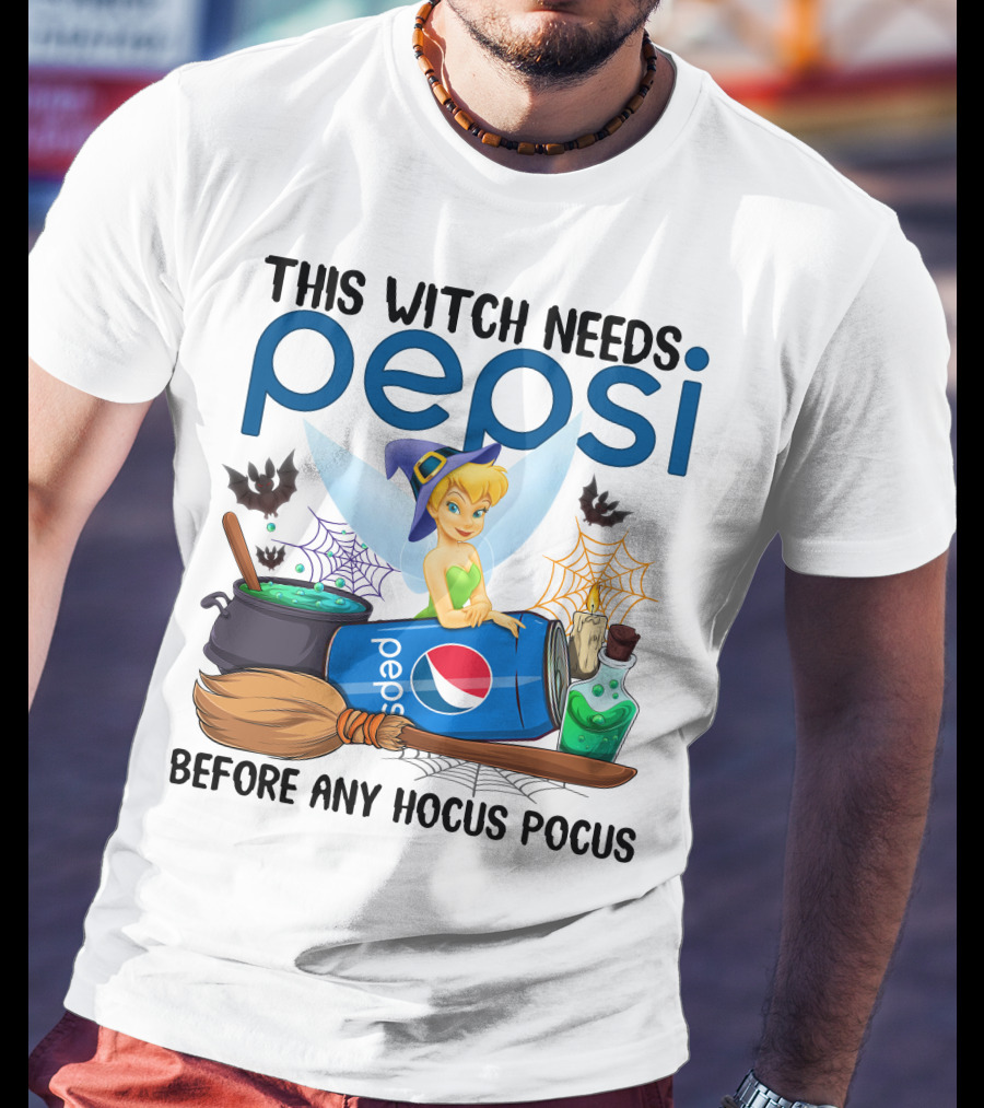 This Witch Needs Pepsi Before Any Hocus Pocus Tinker Bell T-Shirt
