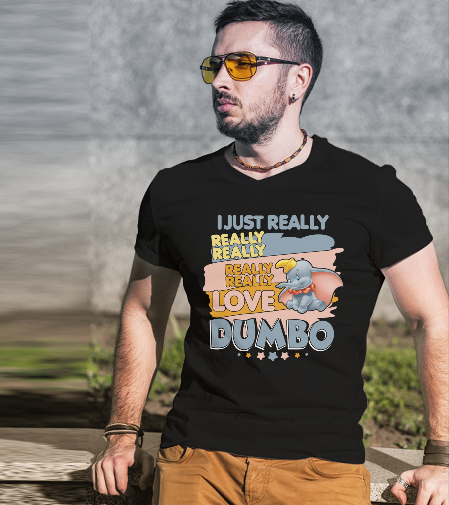 I Just Really Really Really Really Really Love Dumbo T-Shirt