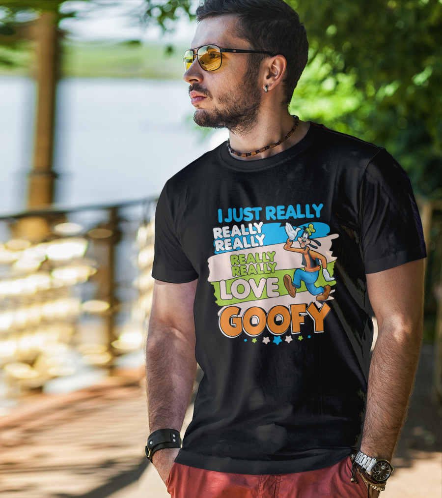 I Just Really Really Really Really Really Love Goofy T-Shirt
