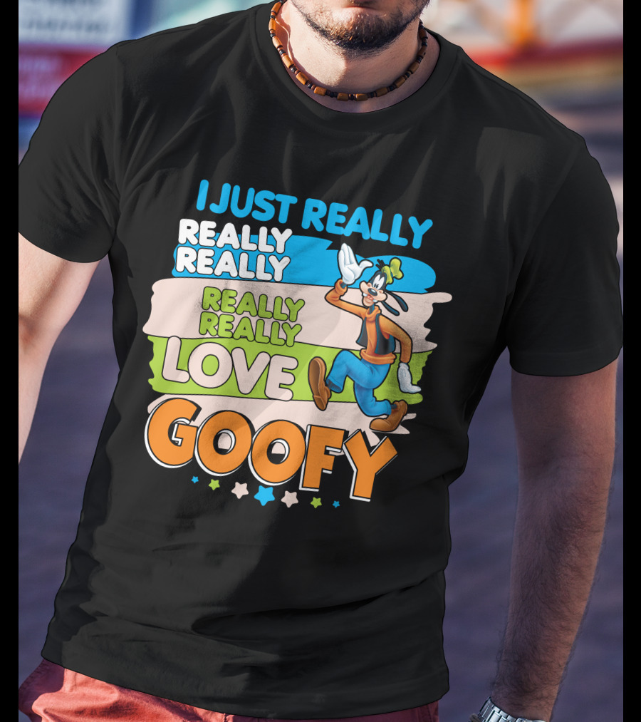 I Just Really Really Really Really Really Love Goofy T-Shirt