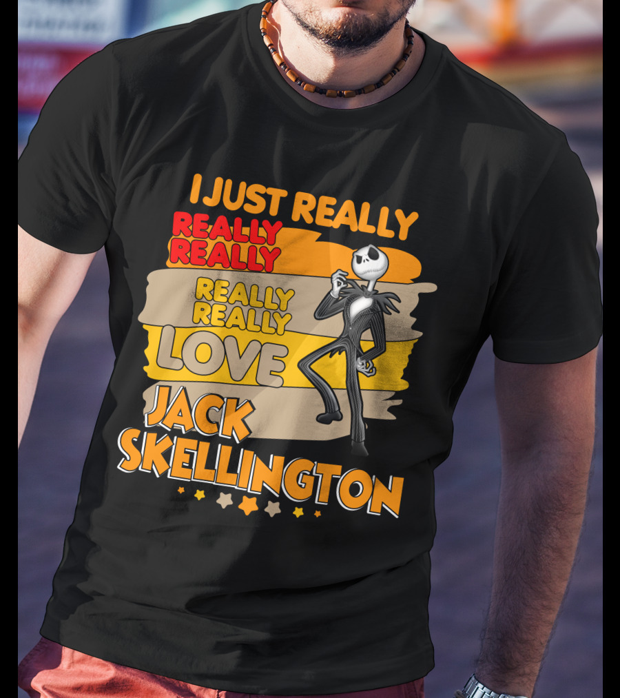 I Just Really Really Really Really Love Jack Skellington T-Shirt