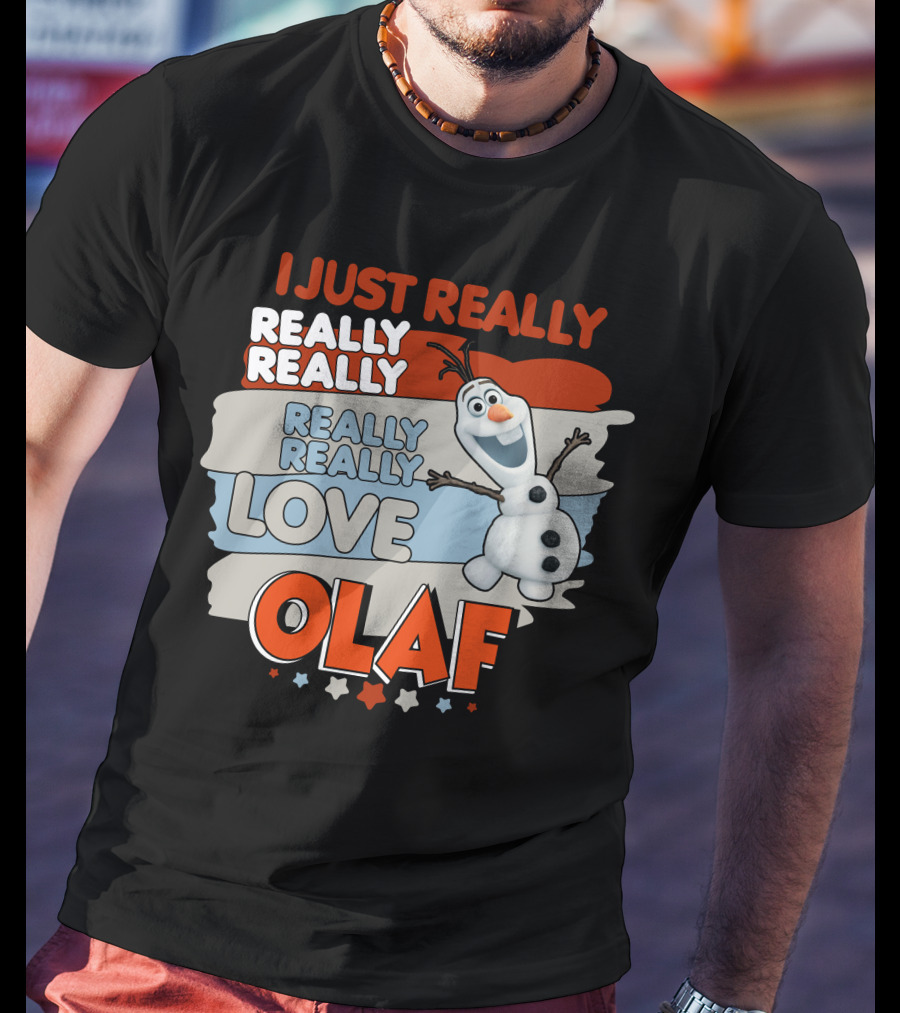 I Just Really Really Really Really Love Olaf T-Shirt