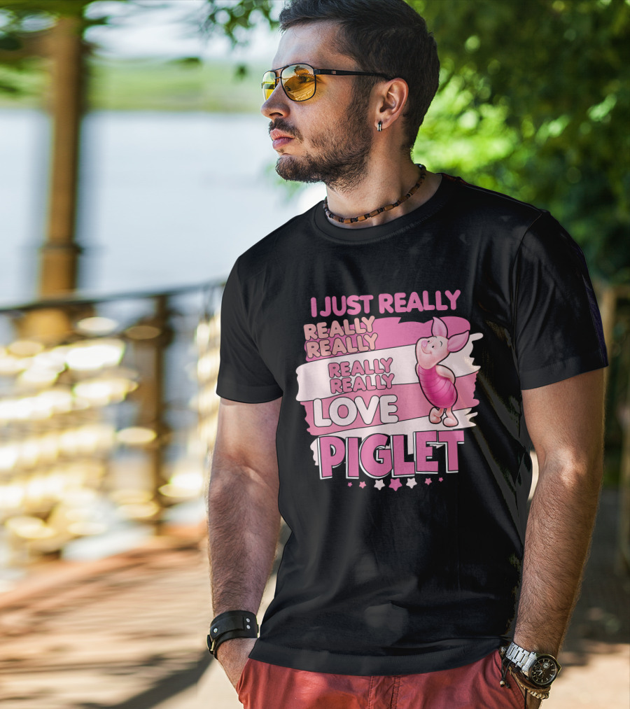 I Just Really Really Really Really Love Piglet T-Shirt