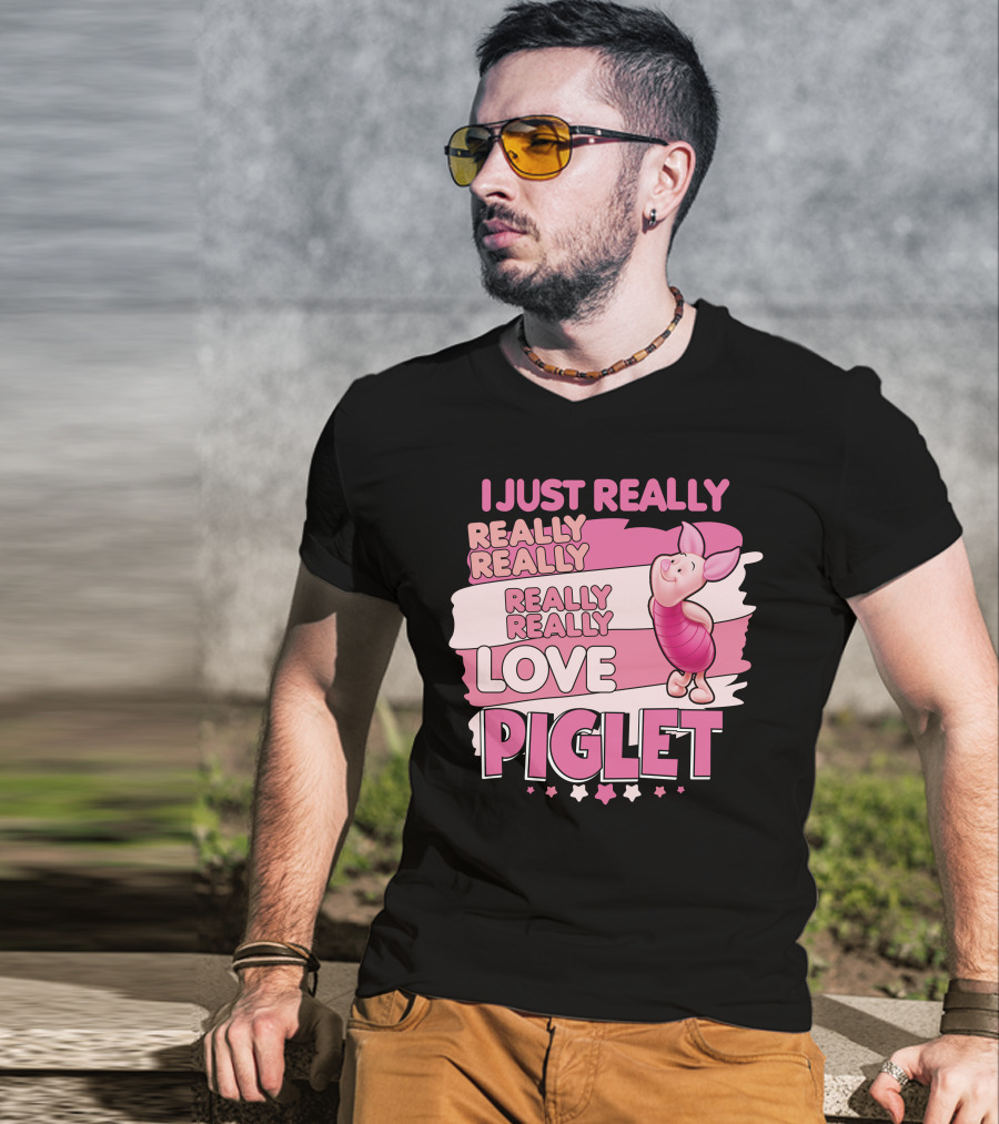 I Just Really Really Really Really Love Piglet T-Shirt