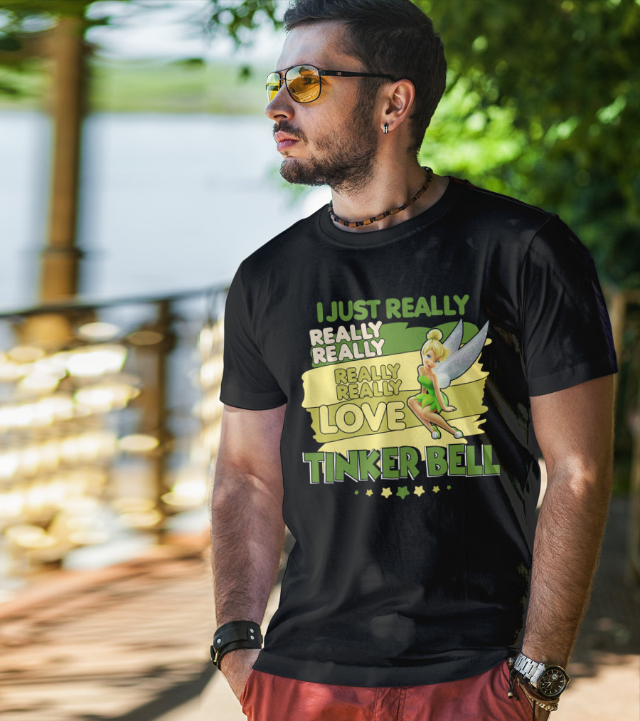 I Just Really Really Really Really Really Love Tinker Bell T-Shirt