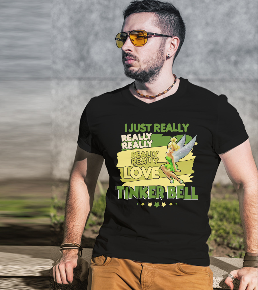 I Just Really Really Really Really Really Love Tinker Bell T-Shirt