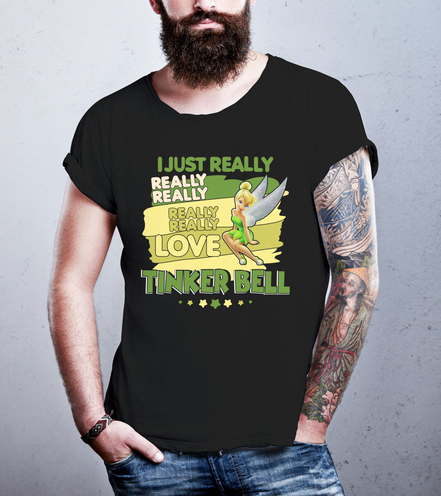 I Just Really Really Really Really Really Love Tinker Bell T-Shirt