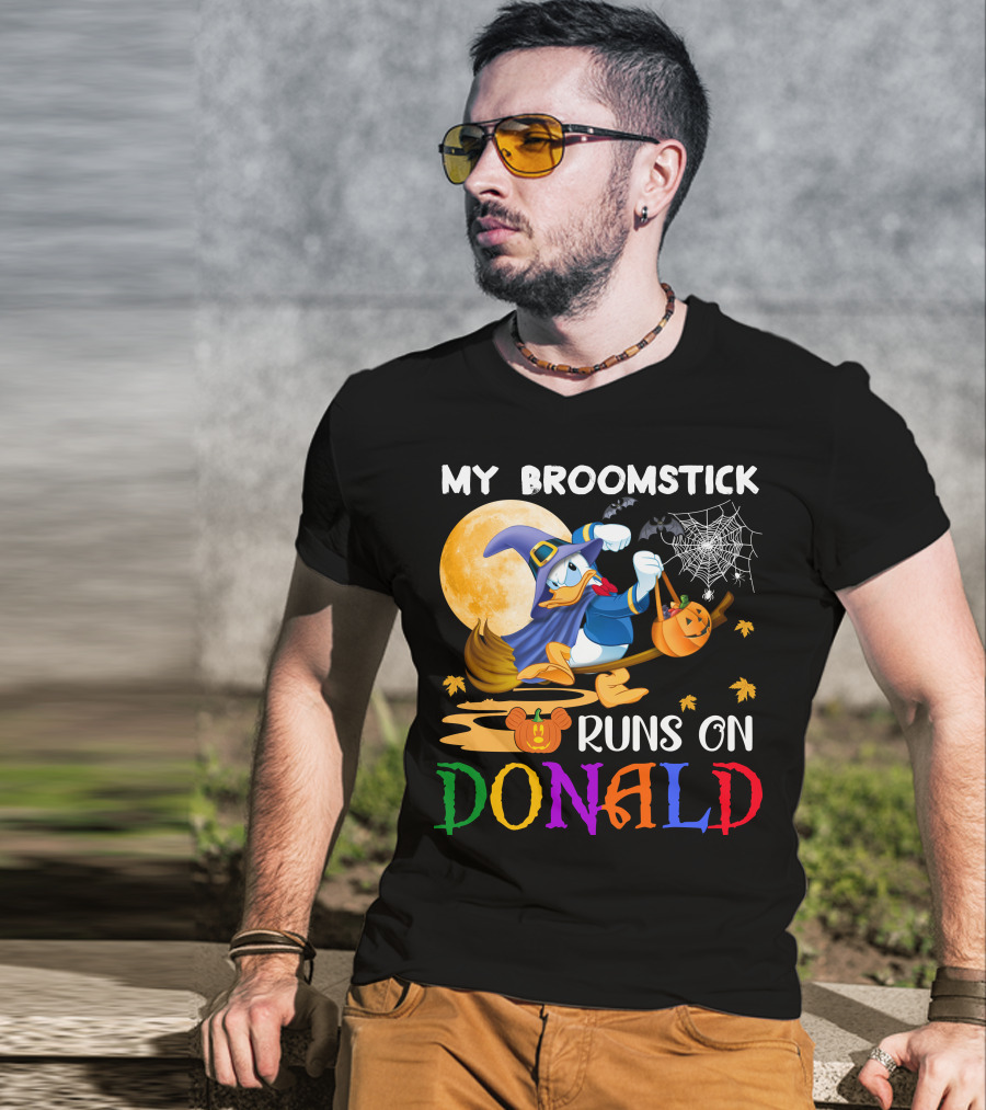 My Broomstick Runs On Donald T-Shirt