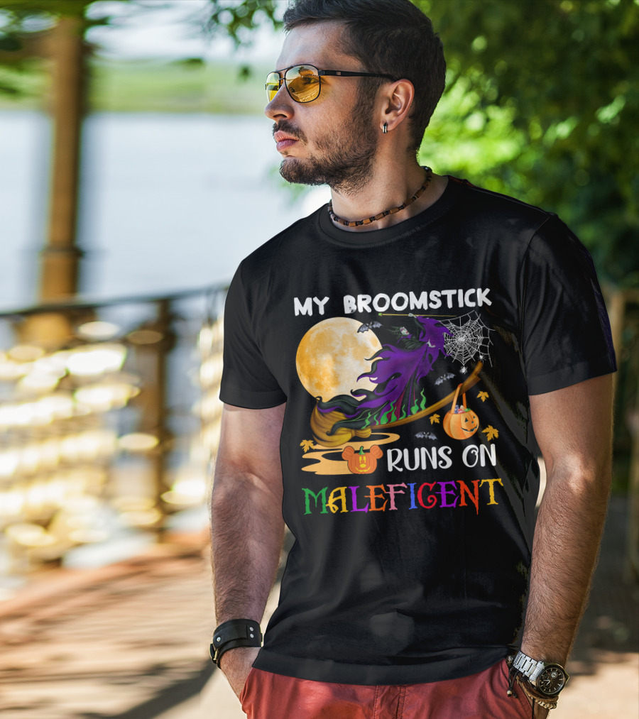 My Broomstick Runs On Maleficent T-Shirt