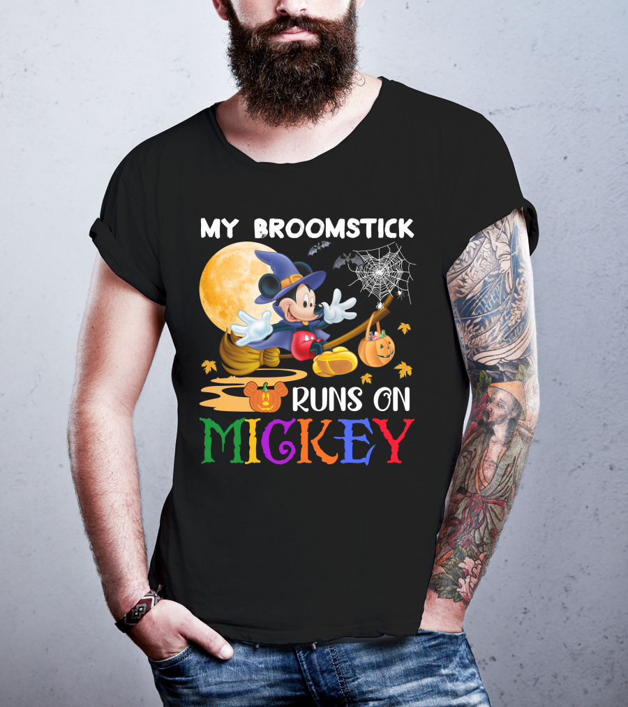 My Broomstick Runs On Mickey T-Shirt