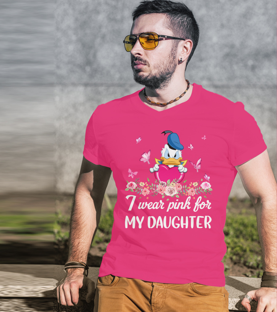 I Wear Pink For My Daughter Donald Duck Roses Butterflies T-Shirt