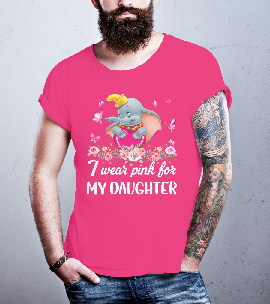 Dumbo I Wear Pink For My Daughter T-Shirt