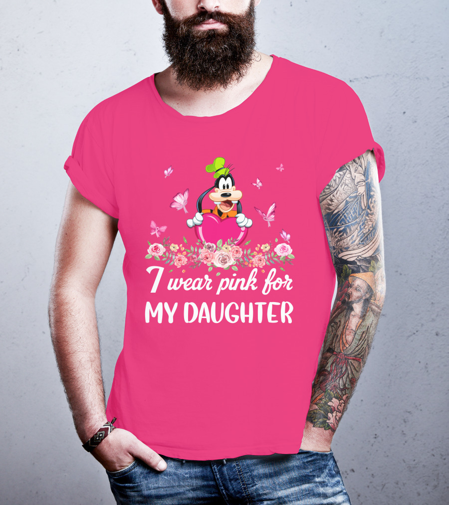 I Wear Pink For My Daughter Goofy Butterfly Floral Theme T-Shirt
