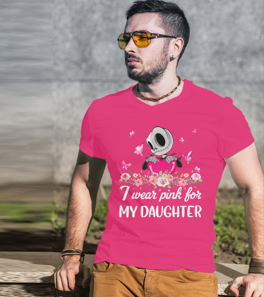 Jack I Wear Pink For My Daughter T-Shirt
